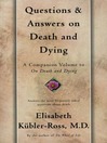 Questions and Answers on Death and Dying (eBook): A Companion Volume to On Death and Dying
